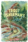 A Trout Fisherman's Soul - Book