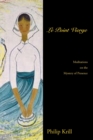 Le Point Vierge : Meditations on the Mystery of Presence - Book