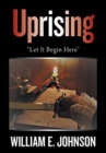 Uprising : "Let It Begin Here" - Book