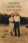 Daddy, I Love You to Death - Book