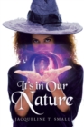 It's in Our Nature - Book