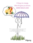 21 Steps for Change, When Life Gives You Lemons. Work! Build! Love! - eBook