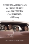 African Americans in Long Beach and Southern California : a History - Book