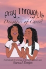 Pray Through It!  Daughters of Christ : A Spiritual Guide for a Teenage Girl During Her Adolescent Years - eBook