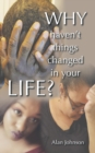 Why Haven't Things Changed in Your Life? - Book