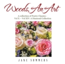 Woods, an Art : A Collection of Poetry Classics - Vol X - Vol Ix a Diamond Collection - Book
