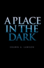 A Place in the Dark - eBook