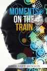 Moments on the Train - Book