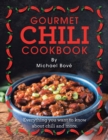 Gourmet Chili Cookbook : Everything You Want to Know About Chili and More. - eBook