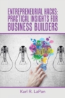 Entrepreneurial Hacks : Practical Insights for Business Builders - Book