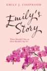 Emily's Story : What Should I Say or How Should I Say It? - eBook