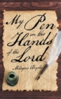 My Pen in the Hands of the Lord - Book