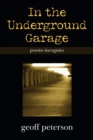 In the Underground Garage : Poems Incognito - Book