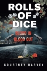 Rolls of Dice (Blood In, Blood Out) - Book