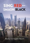 Sing Red-Smash Black - Book