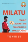 Milatu Fought Against the Terrorists in Macao Casino - Book