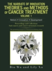 The Narrate of Innovation Theories and Methods of Cancer Treatment Volume 1 : Reform  Innovation  Development - eBook