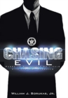 Chasing Evil : Pursuing Dangerous Criminals with the U.S. Marshals - Book