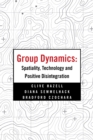Group Dynamics: Spatiality, Technology and Positive Disintegration - eBook