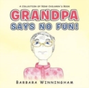 Grandpa Says No Fun! - Book