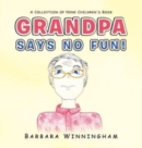 Grandpa Says No Fun! - Book