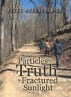 Particles of Truth in Fractured Sunlight - Book