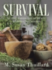 Survival : Herbs, Foods, Treatments and Preparations - eBook