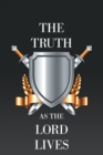The Truth as the Lord Lives - eBook