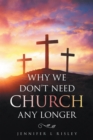Why We Don't Need Church Any Longer - eBook