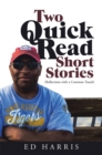 Two Quick Read Short Stories : (Reflections with a Common Touch) - eBook