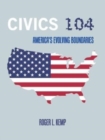 Civics 104 : America's Evolving Boundaries - Book