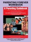 Parenting Forever Workbook : Materials Were Adapted from a Parenting Guidebook - Book