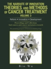 The Narrate of Innovation Theories and Methods of Cancer Treatment Volume 3 : Reform  Innovation  Development - eBook