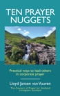 Ten Prayer Nuggets : Practical Ways to Lead Others in Corporate Prayer - eBook