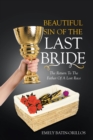 Beautiful Sin of the Last Bride : The Return to the Father of a Lost Race - eBook