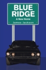 Blue Ridge : A New Home - Book