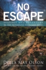 No Escape : Suspense and Adventure in the Authentic Untamed West - eBook