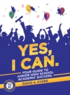 Yes, I Can. : Your Guide to Junior High School Academic Success. - eBook