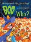 The Wildly Whimsical Tales of Gracie and Sniggles : Boo Who? - Book