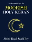 A Dictionary for the Moorish Holy Koran - Book