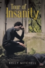 Tour of Insanity : Fantastic Things to Do with a Dead Body: Planning Your Life After Death - Book