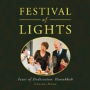 Festival of Lights : Feast of Dedication: Hanukkah - Book