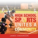 High School Sports Unites a Community - Book