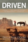 Driven : A Novel - - - "They Shall Eat the Fruit of Their Doings"- - - Isaiah 3:10 - Book