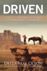Driven : A Novel - - - "They Shall Eat the Fruit of Their Doings"- - - Isaiah 3:10 - eBook