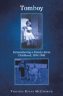 Tomboy : Remembering a Family-Farm Childhood, 1934-1948 - eBook
