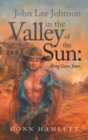 John Lee Johnson in the Valley of the Sun : Along Came Jones - Book