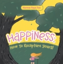 Happiness: How to Recapture Yours! - eBook