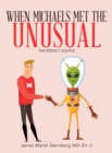 When Michaels Met the Unusual : The Perfect Couple - eBook