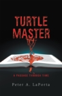 Turtle Master : A Passage Through Time - eBook